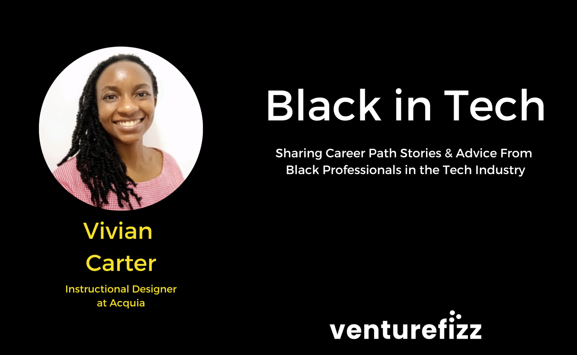  Black in Tech: Vivian Carter, Instructional Designer at Acquia banner image