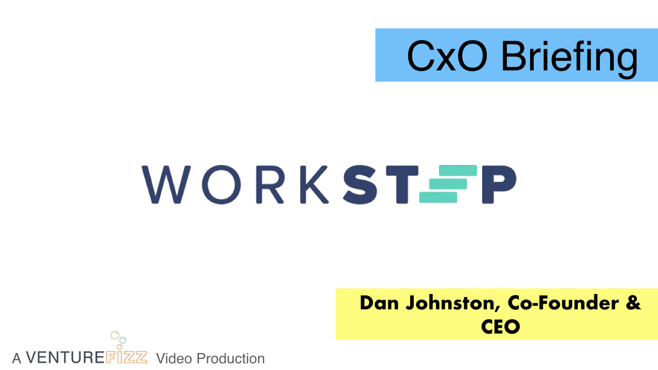 CxO Briefing: WorkStep Co-Founder & CEO Dan Johnston banner image