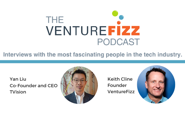 The VentureFizz Podcast: Yan Liu - Co-Founder & CEO of TVision banner image