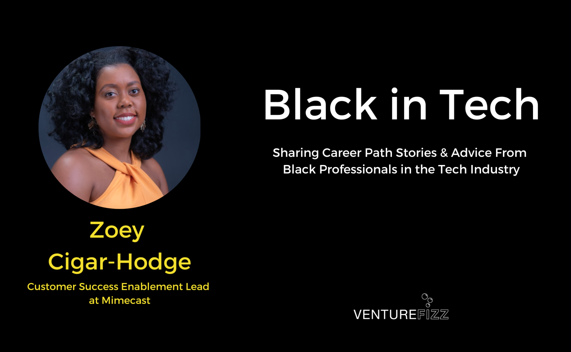 Black in Tech: Zoey Cigar-Hodge, Customer Success Enablement Lead at Mimecast banner image